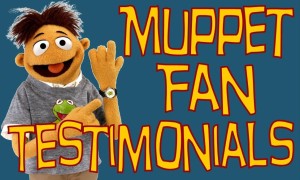 Muppet Fan Testimonials: Mitchell Stein